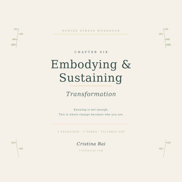 Ch.6 — Embodying & Sustaining Transformation