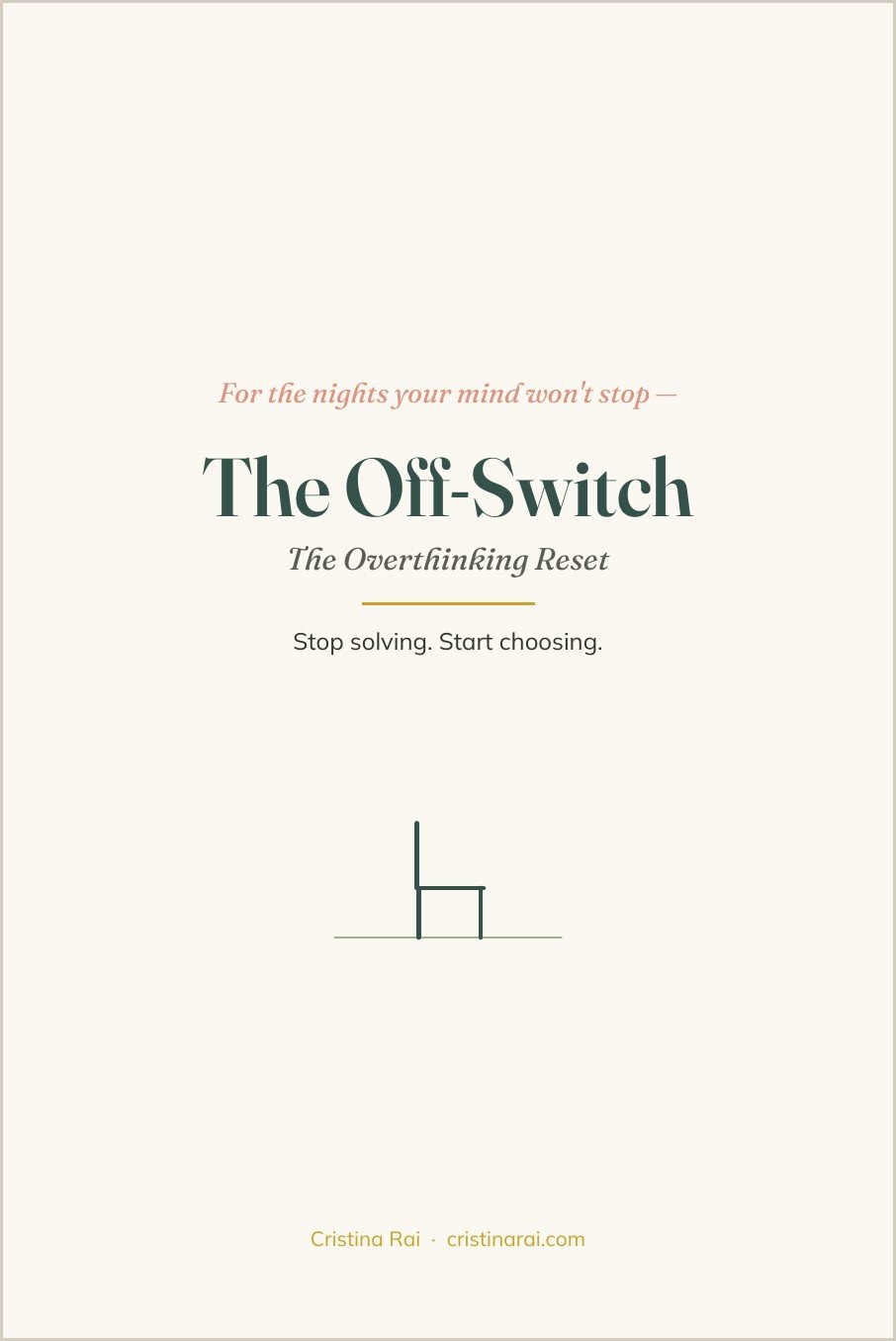 The Off-Switch — the Overthinking Reset
